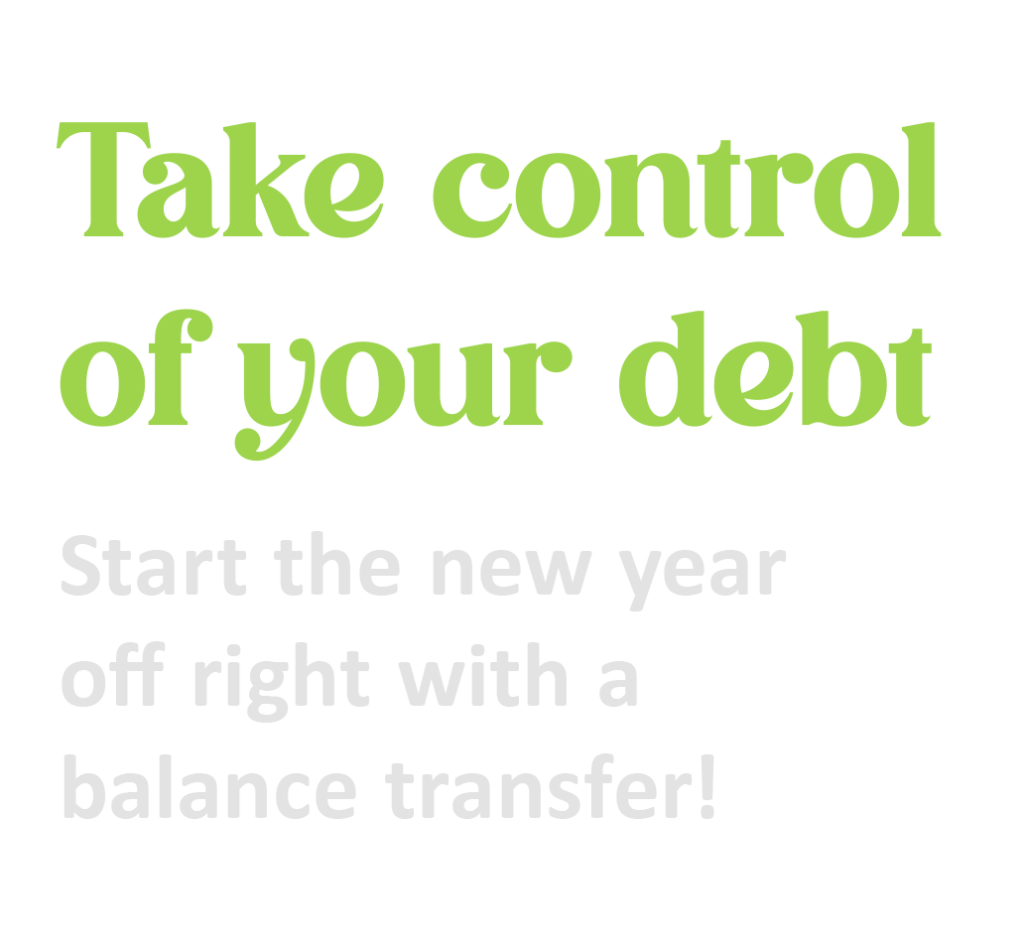 take control of your debt start the new year off right with a balance transfer