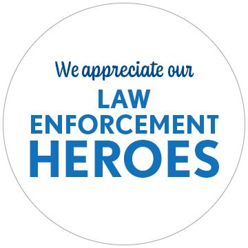 We appreciate our law enforcement heroes