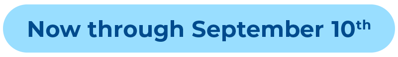Now through September 10th