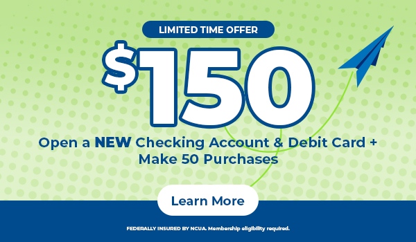 Earn $150 with a new checking account and debit card